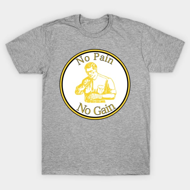 No Pain No Gain T-Shirt by Sweetblod